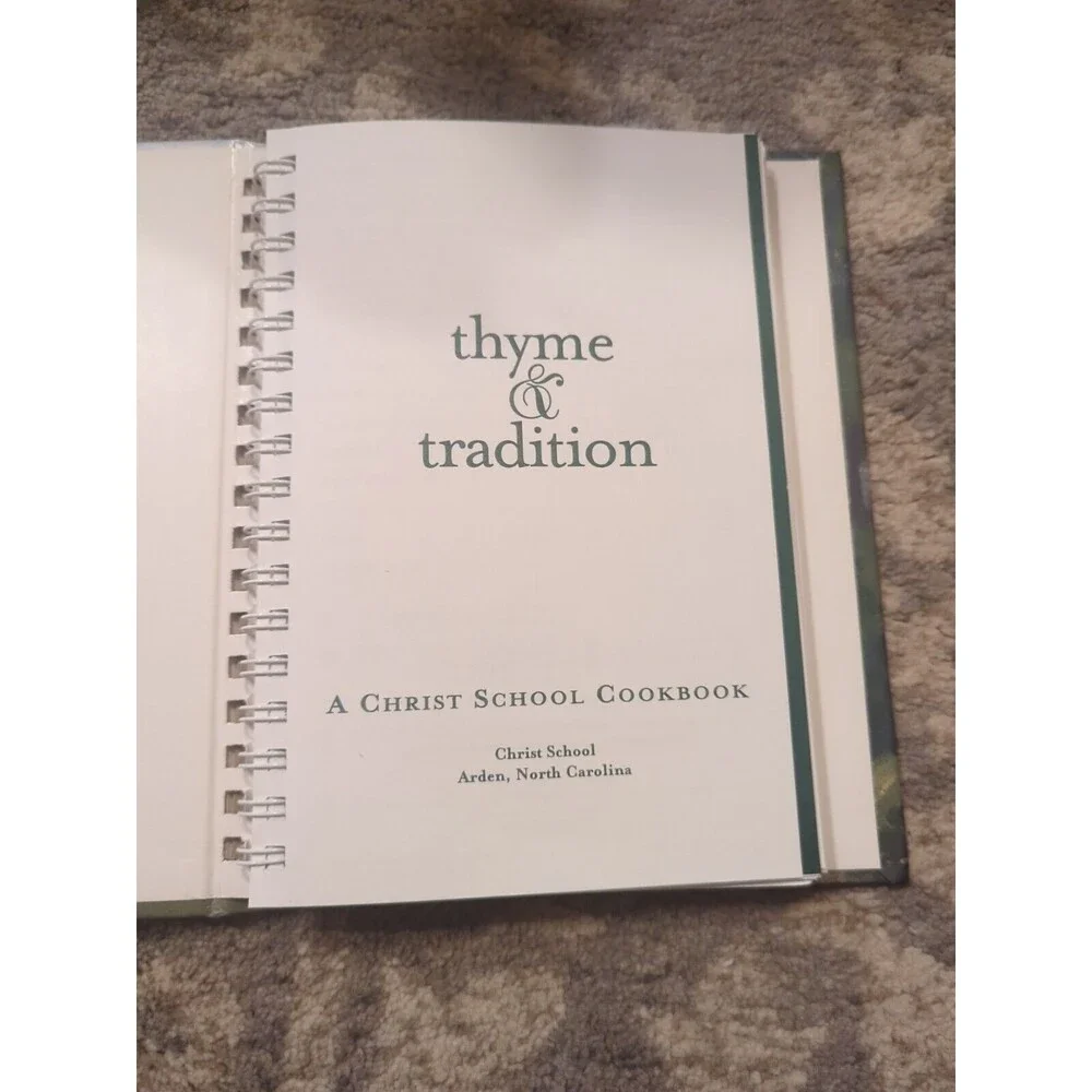 Thyme And Tradition A Christ School Cookbook Arden, NC‎ 2001 Spiral Hardcover